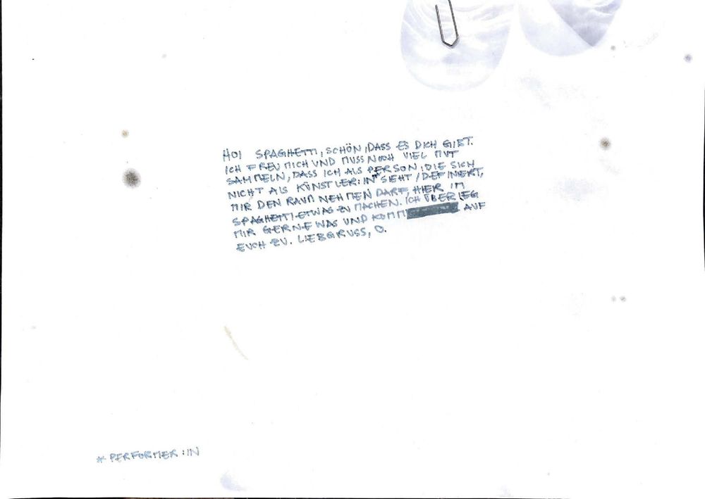 Hoi Spaghetti, schön dass es dich gibt.
Ich freu mich und muss noch viel mit sammeln, dass ich als Person, die sich nicht als Künstler:in sieht/der Inhalt mir den Raum nehmen darf, hier im Spaghetti etwas zu machen. Ich überleg mir gerne was und komm auf euch zu.

Lieber Gruss, O.

# Performer:in